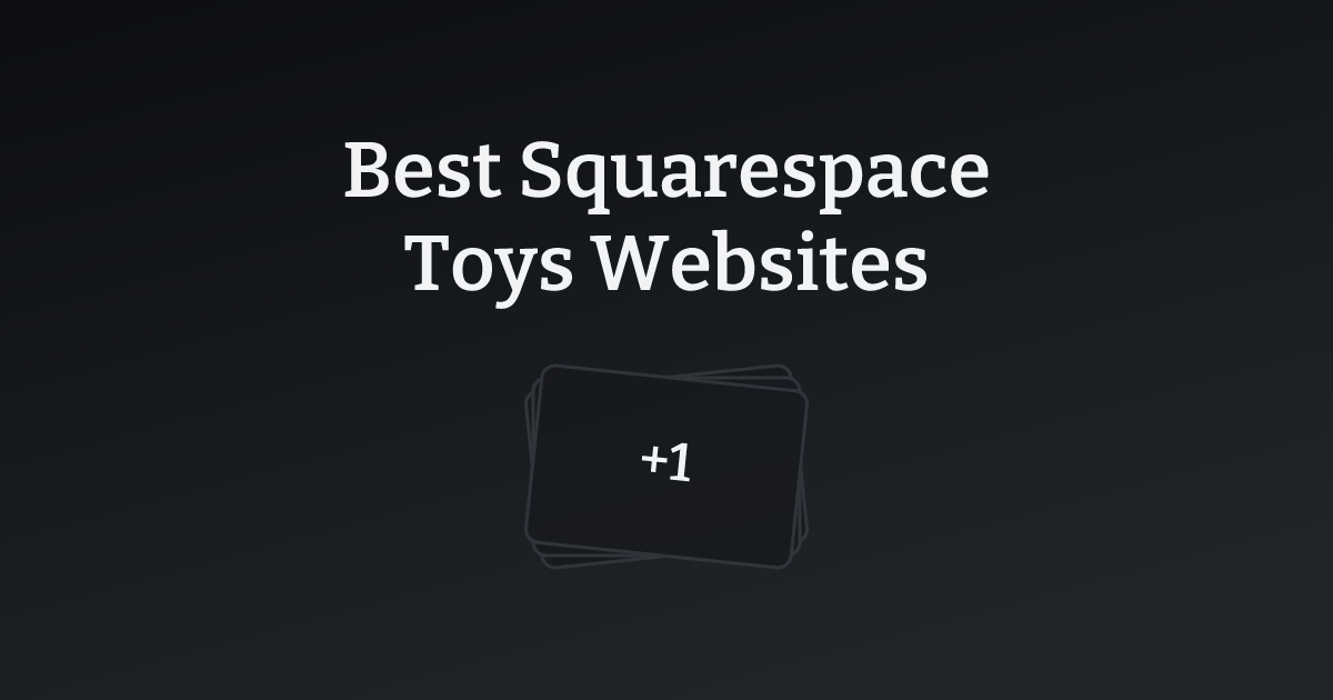 Best Squarespace Toys Websites with count