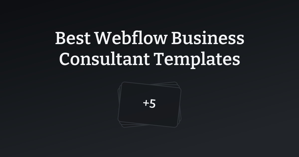 Best Webflow Business Consultant Templates with count