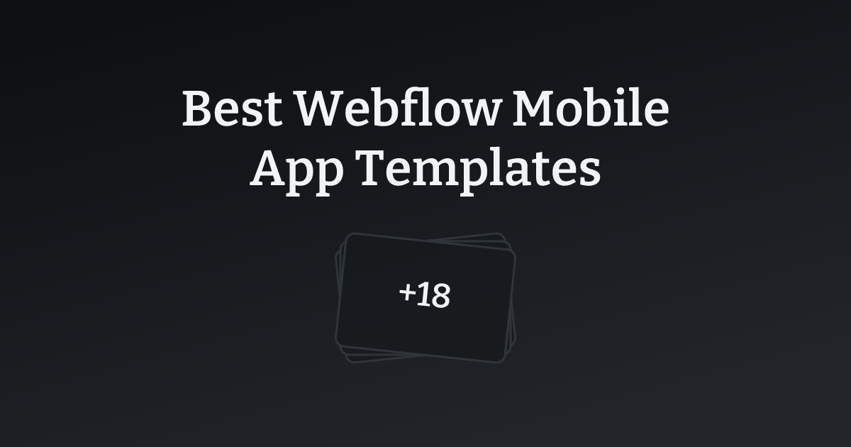 Best Webflow Mobile App Templates with count