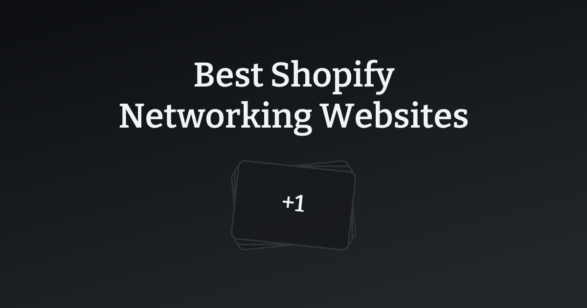 Best Shopify Networking Websites with count