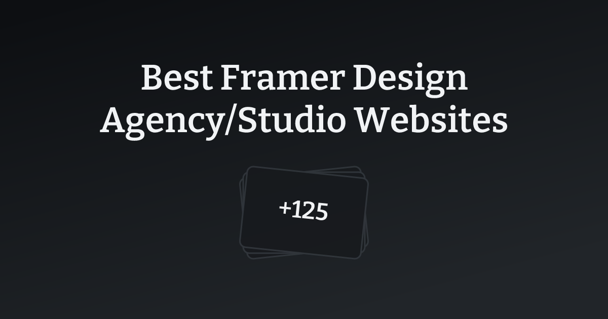 Best Framer Design Agency/Studio Websites with count