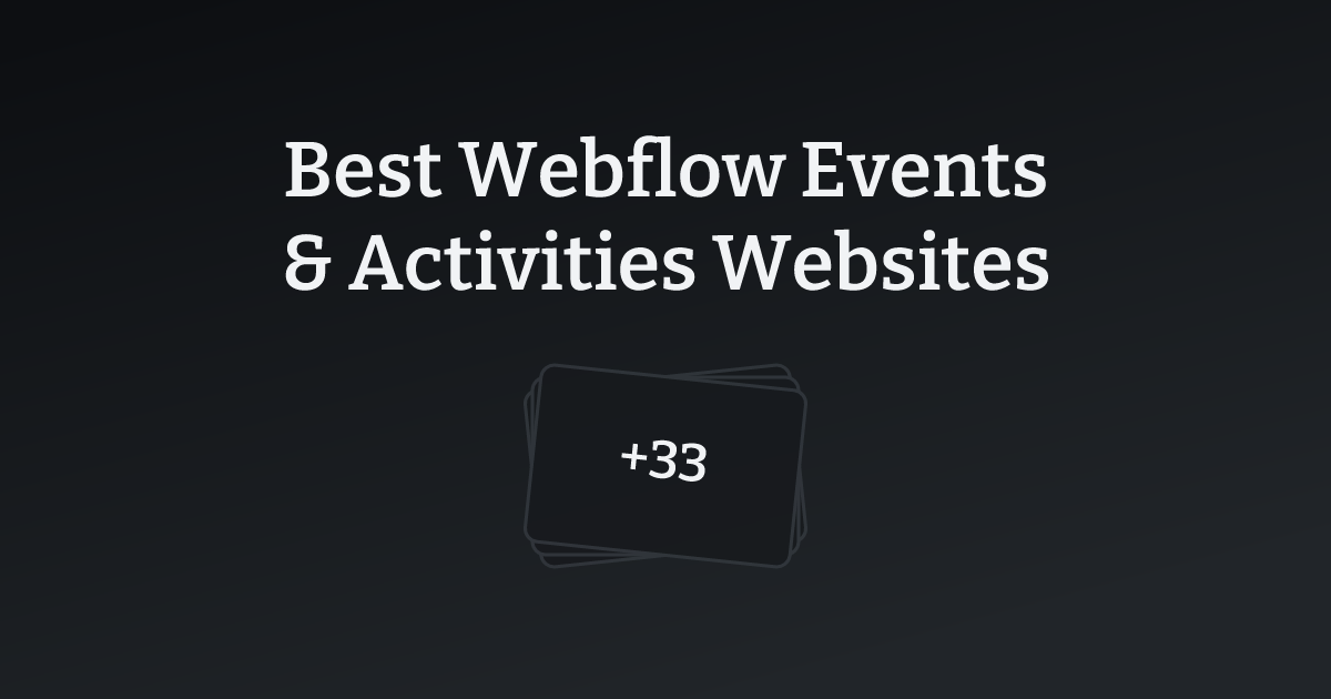Best Webflow Events & Activities Websites with count