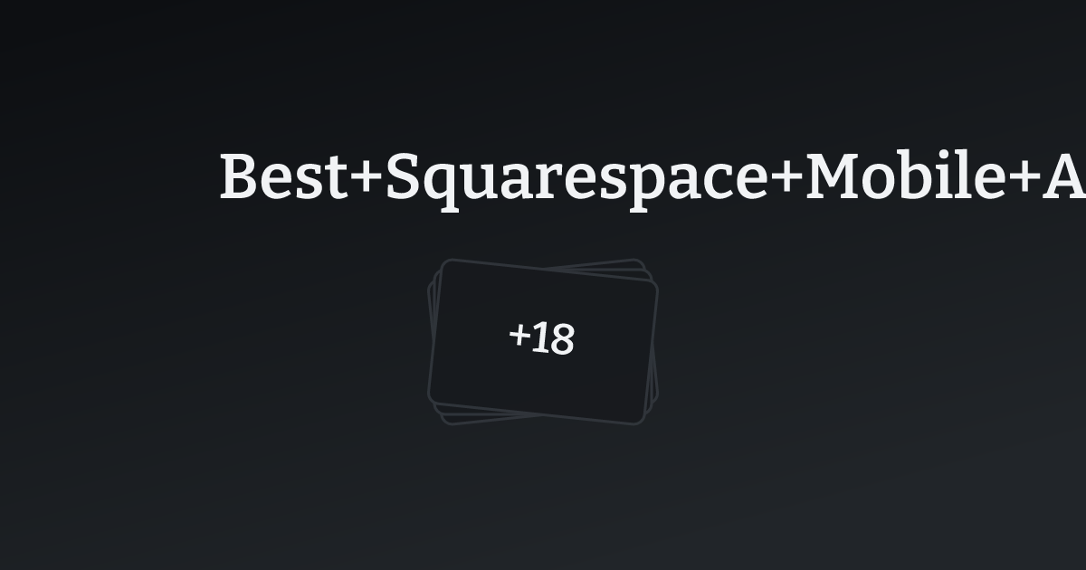 Best Squarespace Mobile App Templates with count