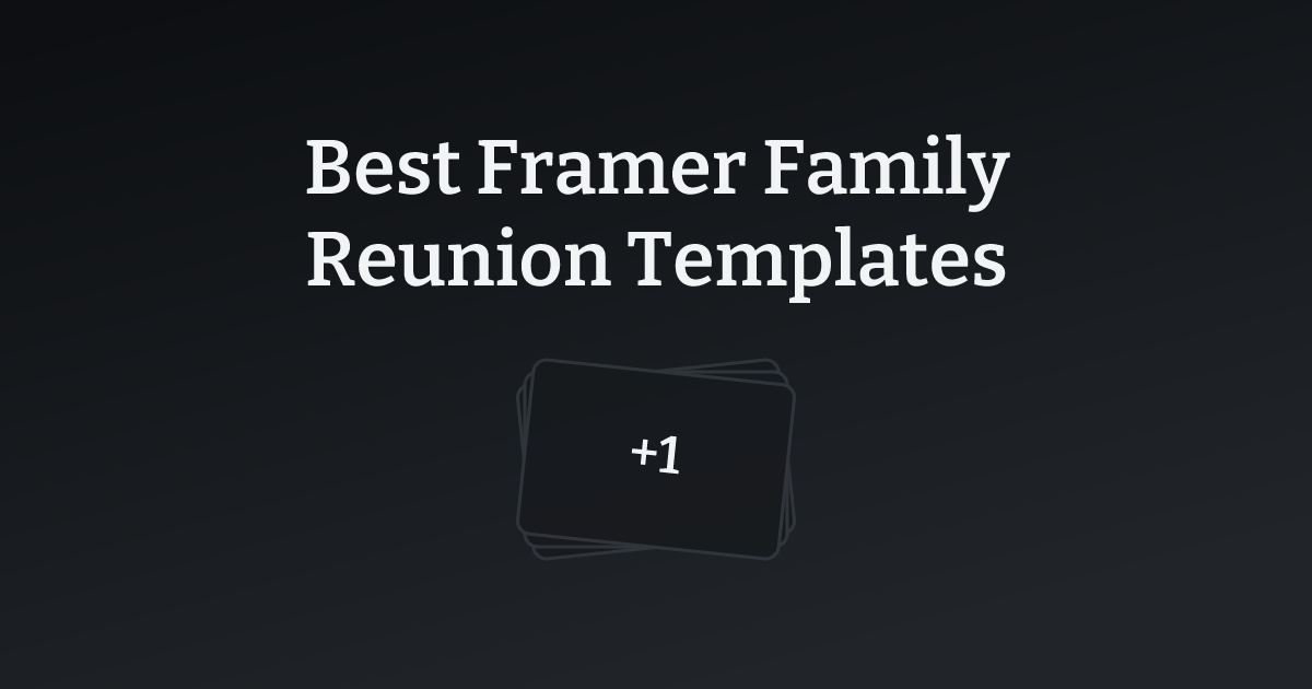 Best Framer Family Reunion Templates with count