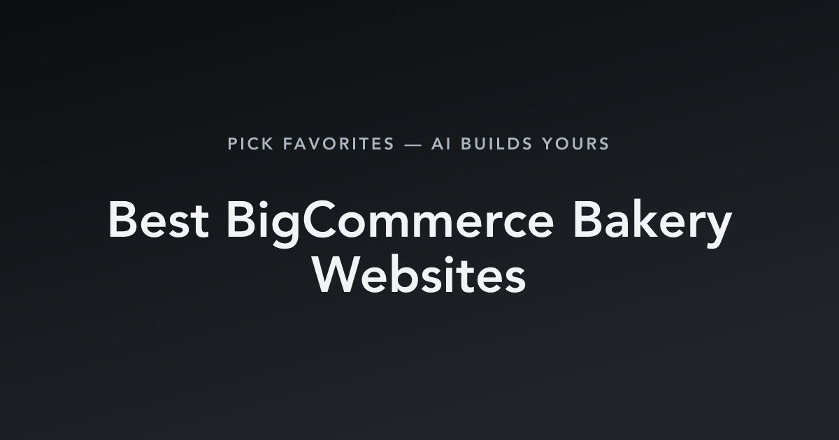 Best BigCommerce Bakery Websites with count