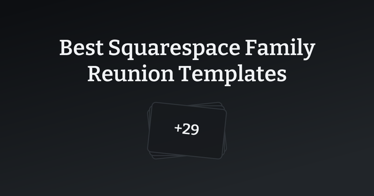 Best Squarespace Family Reunion Templates with count