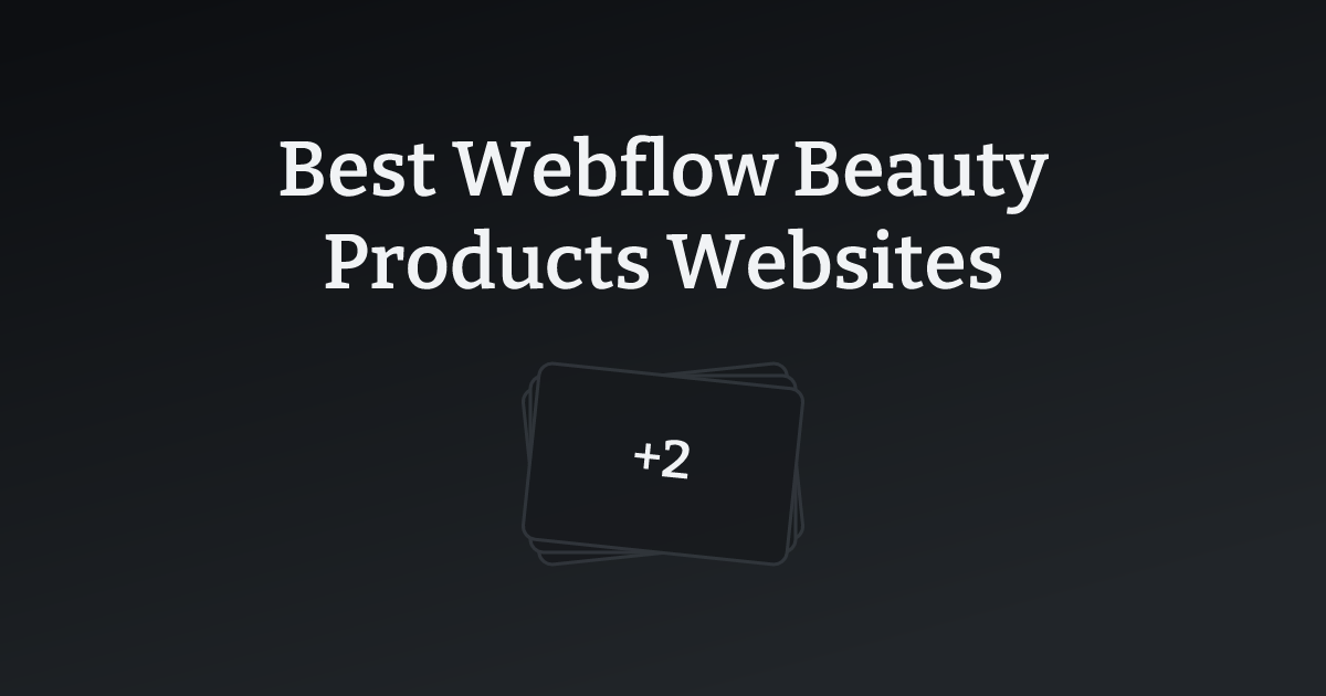 Best Webflow Beauty Products Websites with count