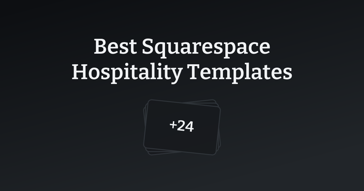 Best Squarespace Hospitality Templates with count