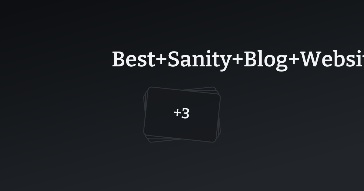 Best Sanity Blog Websites with count