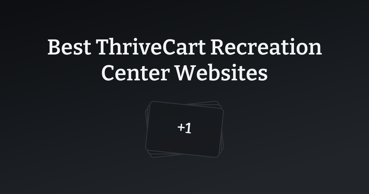 Best ThriveCart Recreation Center Websites with count