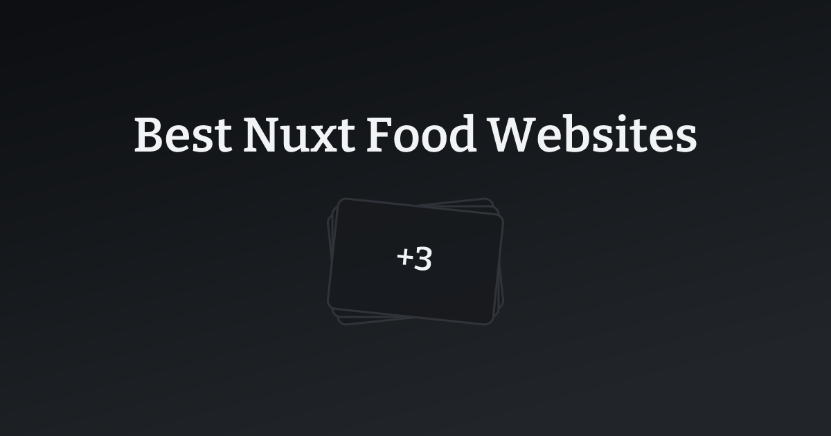 Best Nuxt Food Websites with count