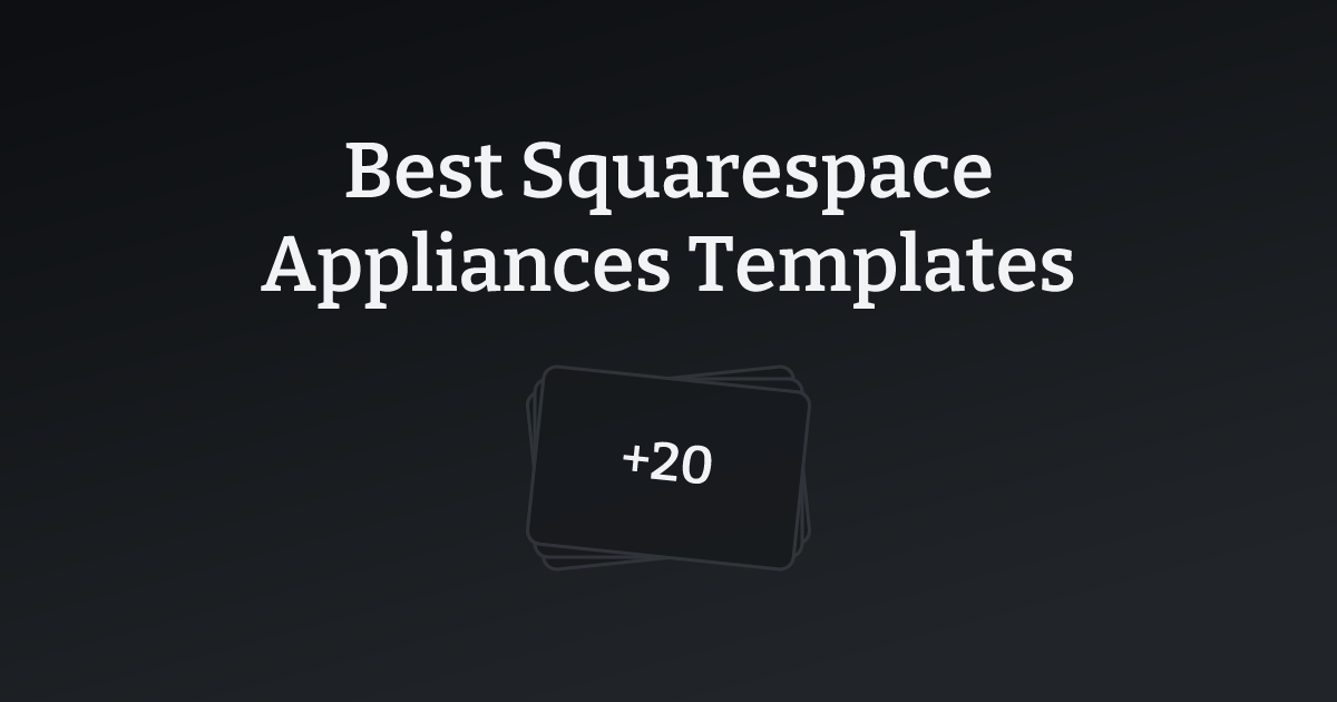 Best Squarespace Appliances Templates with count