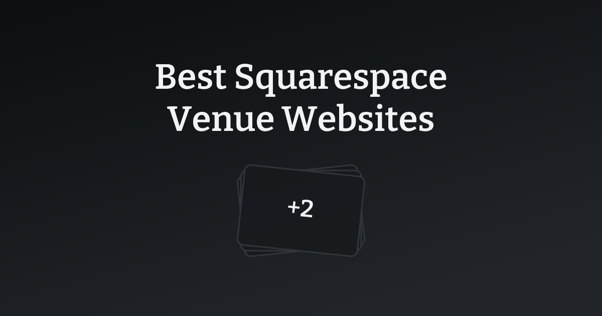 Best Squarespace Venue Websites with count