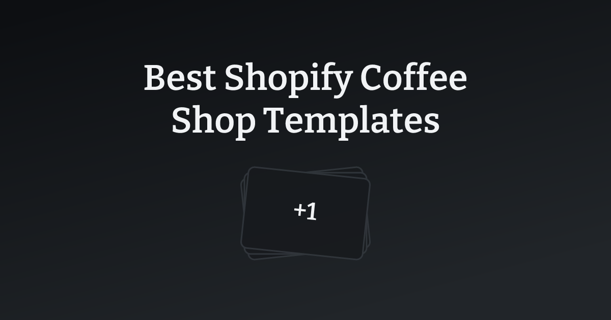 Best Shopify Coffee Shop Templates with count