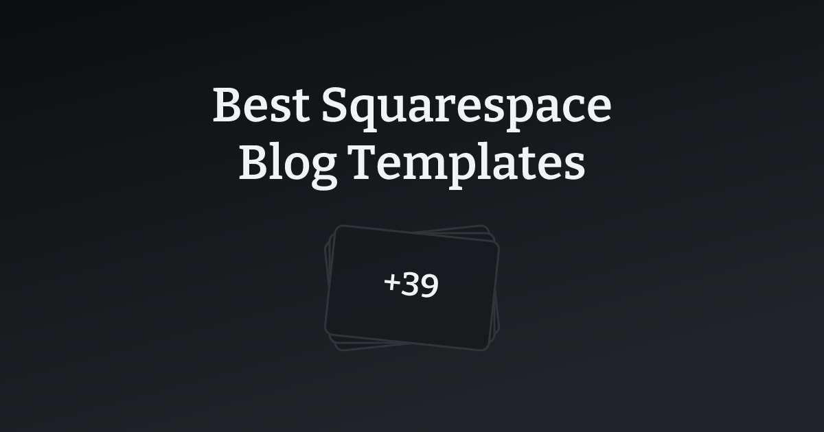 Best Squarespace Blog Templates with count