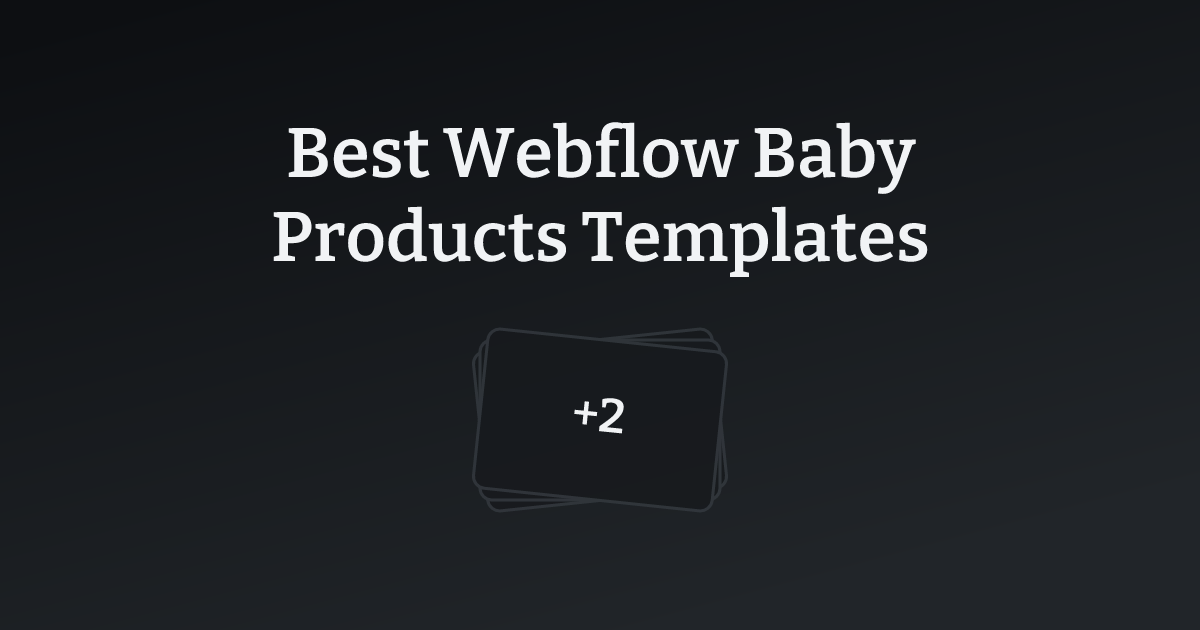 Best Webflow Baby Products Templates with count