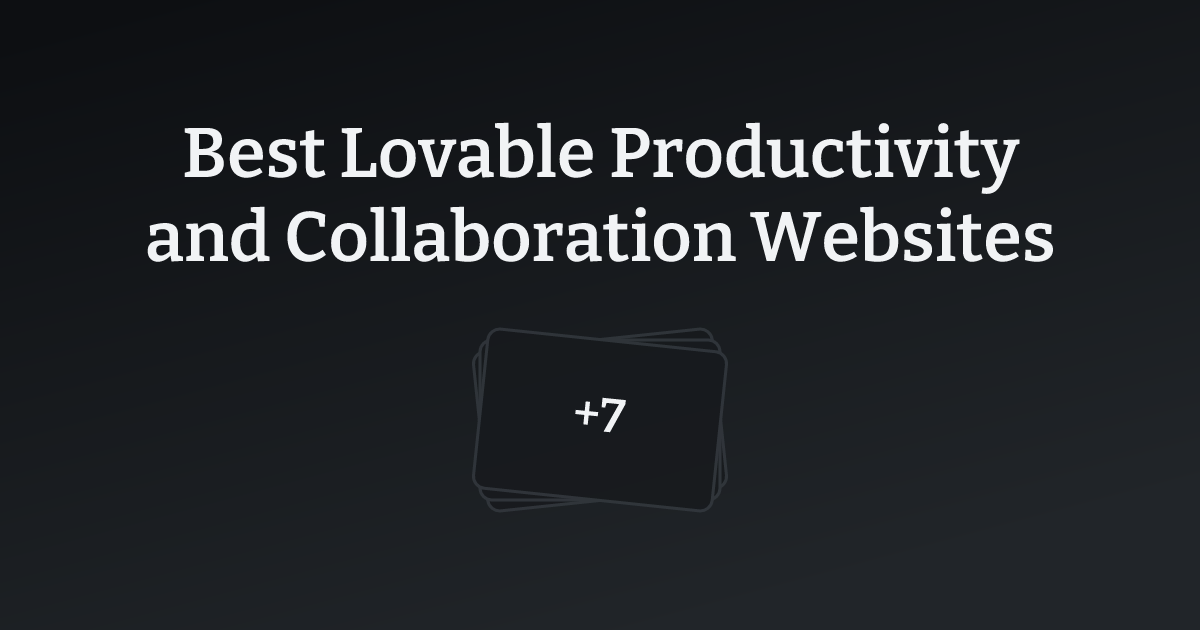 Best Lovable Productivity and Collaboration Websites with count