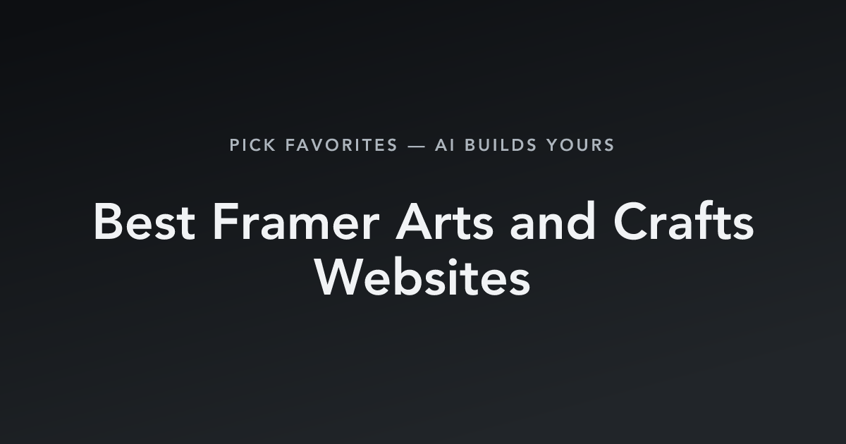 Best Framer Arts and Crafts Websites with count