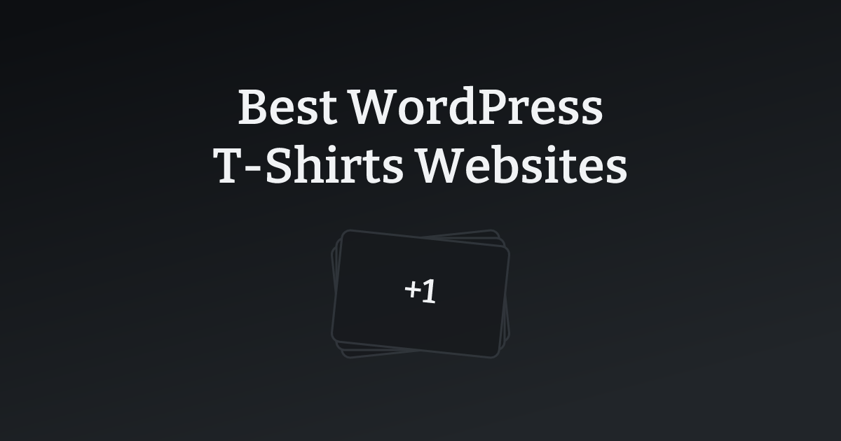 Best WordPress T-Shirts Websites with count