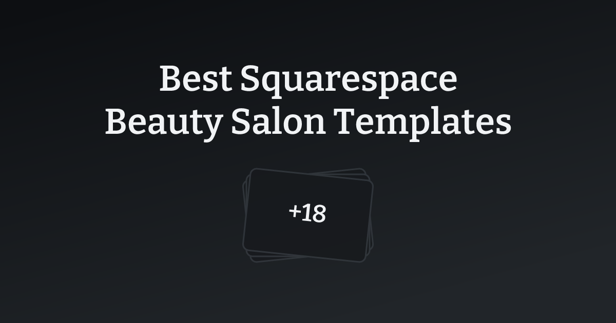 Best Squarespace Beauty Salon Templates with count