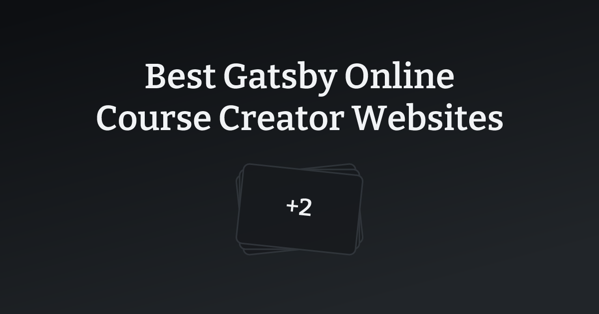 Best Gatsby Online Course Creator Websites with count