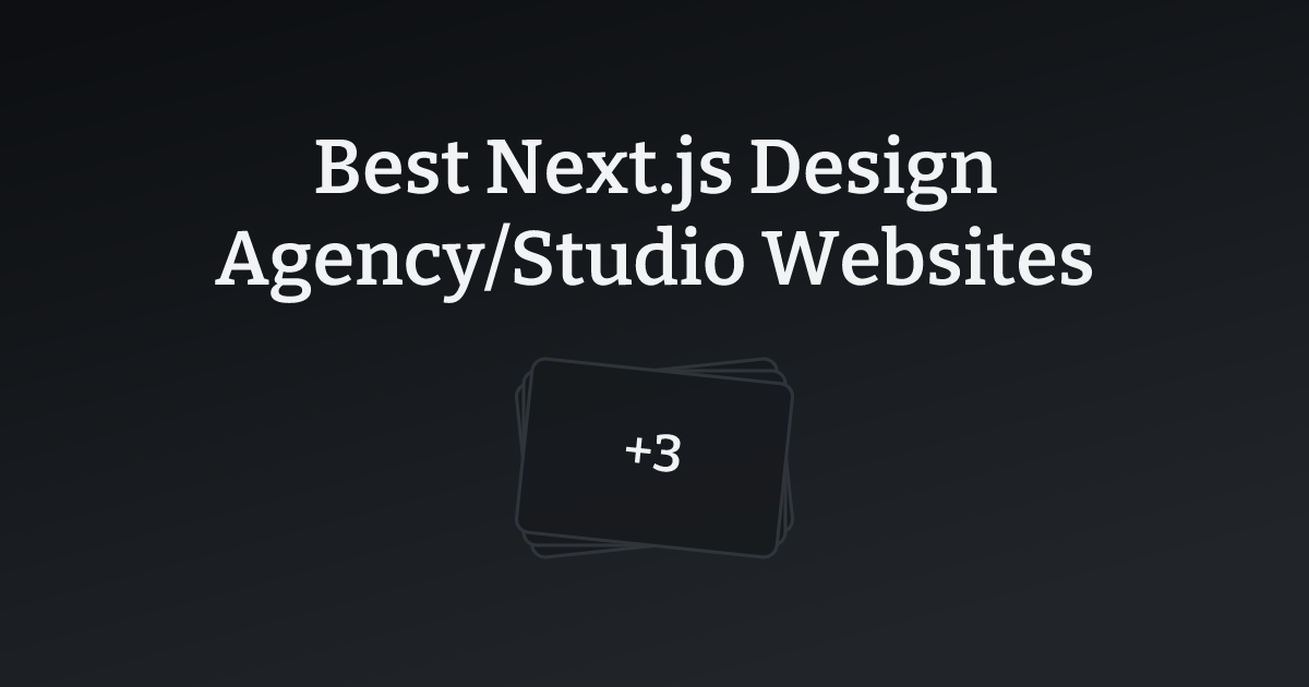 Best Next.js Design Agency/Studio Websites with count