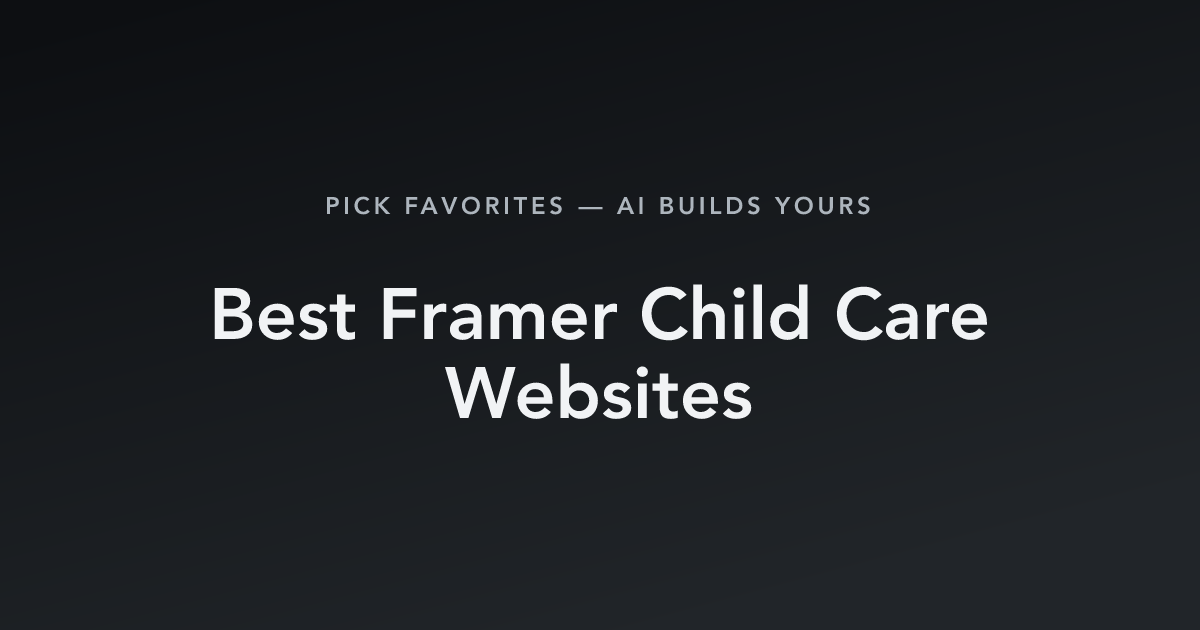 Best Framer Child Care Websites with count