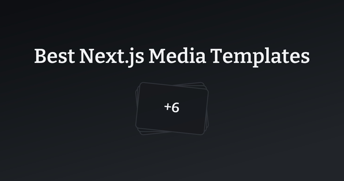 Best Next.js Media Templates with count
