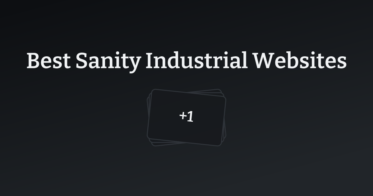 Best Sanity Industrial Websites with count