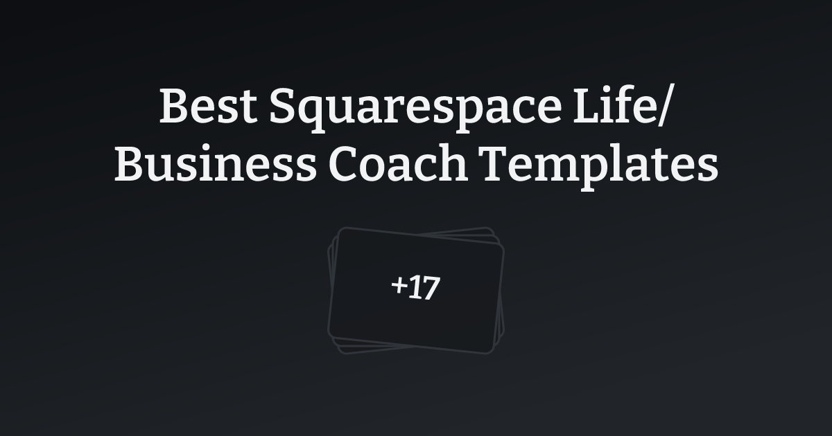 Best Squarespace Life/Business Coach Templates with count
