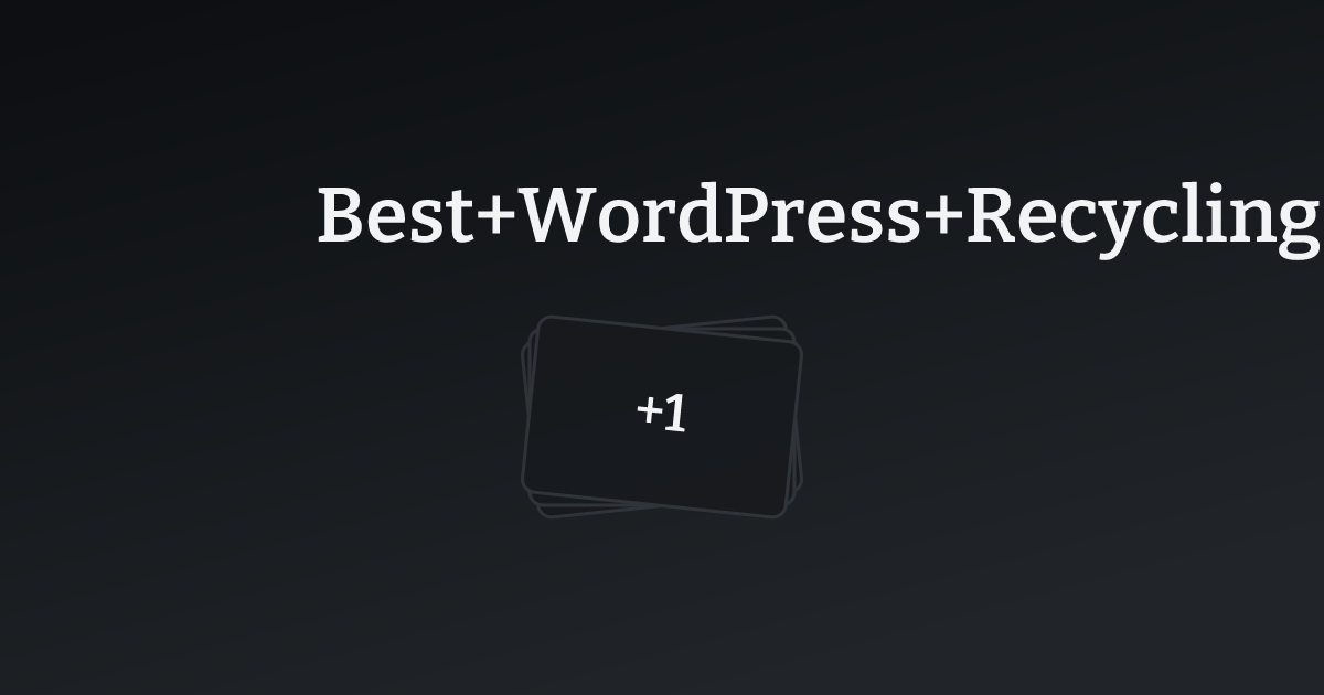 Best WordPress Recycling Websites with count