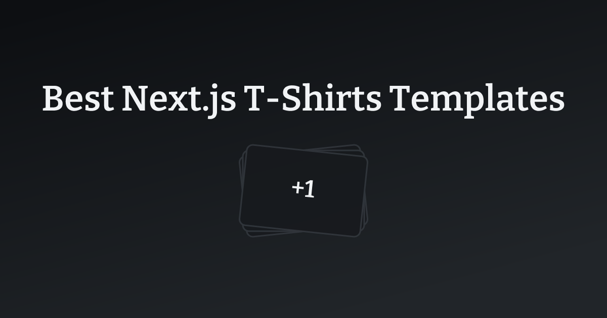 Best Next.js T-Shirts Templates with count