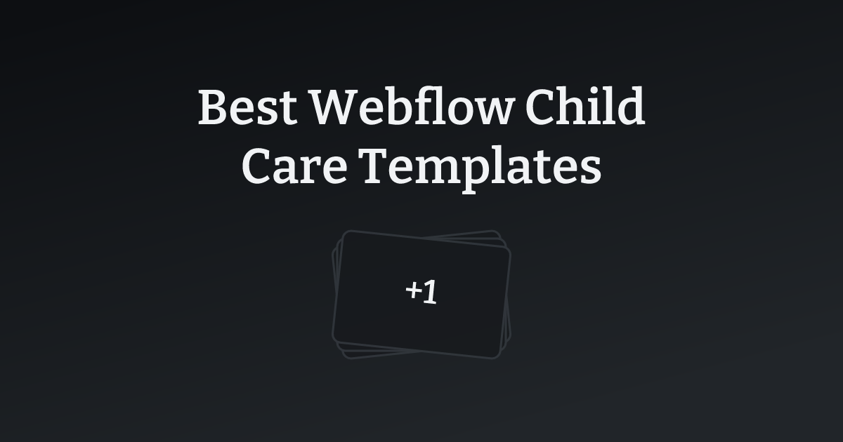 Best Webflow Child Care Templates with count
