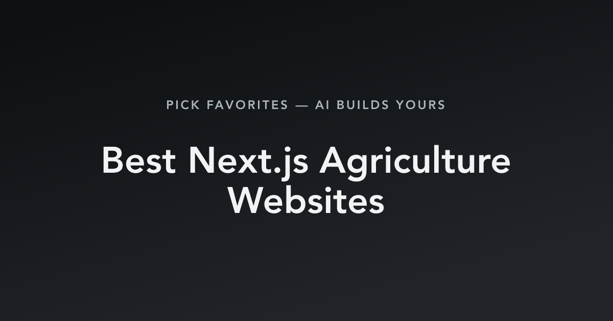 Best Next.js Agriculture Websites with count