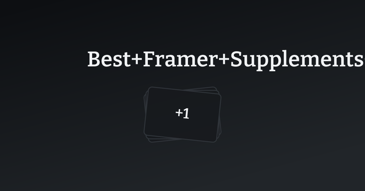 Best Framer Supplements Websites with count