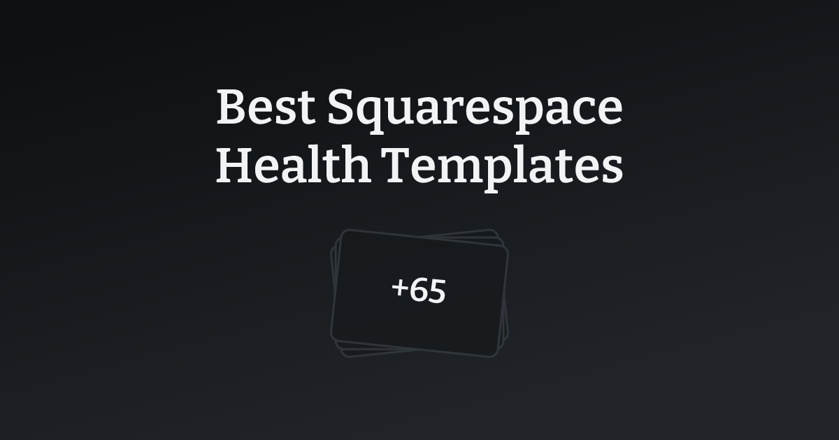 Best Squarespace Health Templates with count