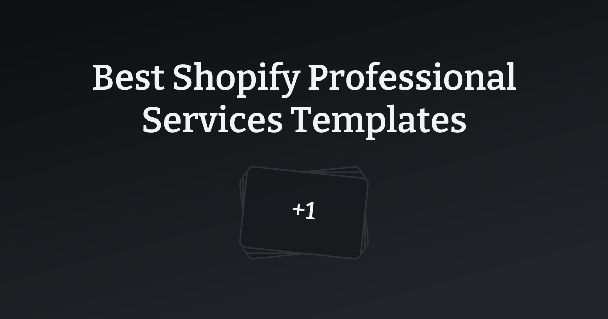 Best Shopify Professional Services Templates with count