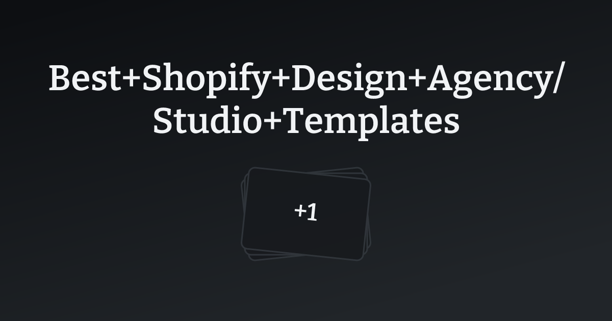 Best Shopify Design Agency/Studio Templates with count