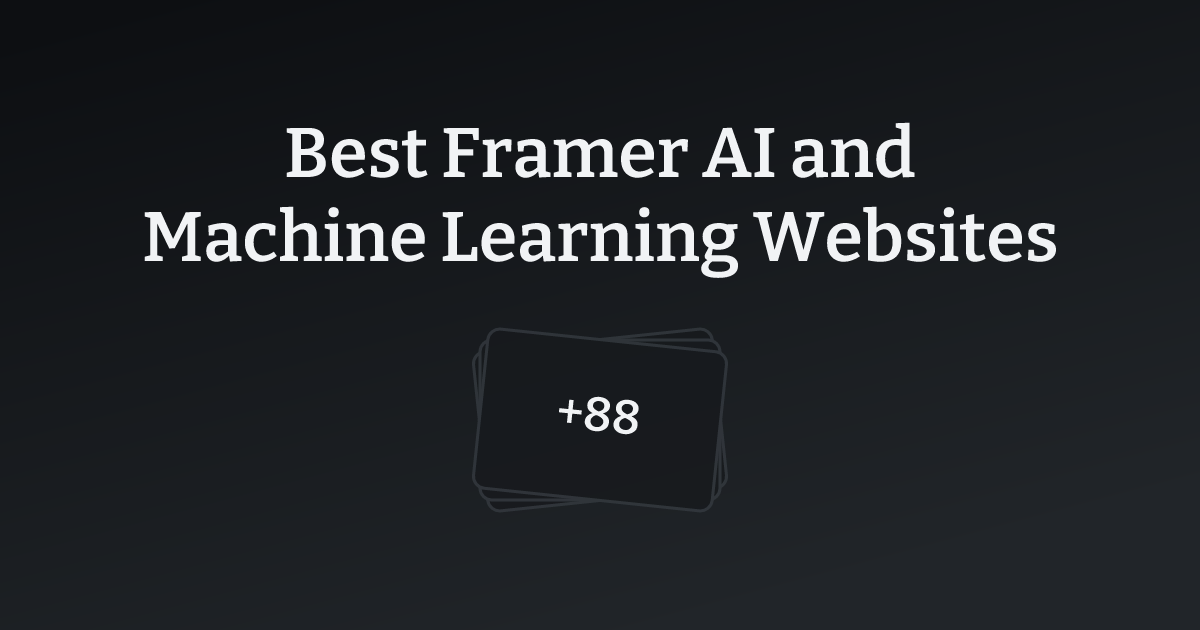 Best Framer AI and Machine Learning Websites with count