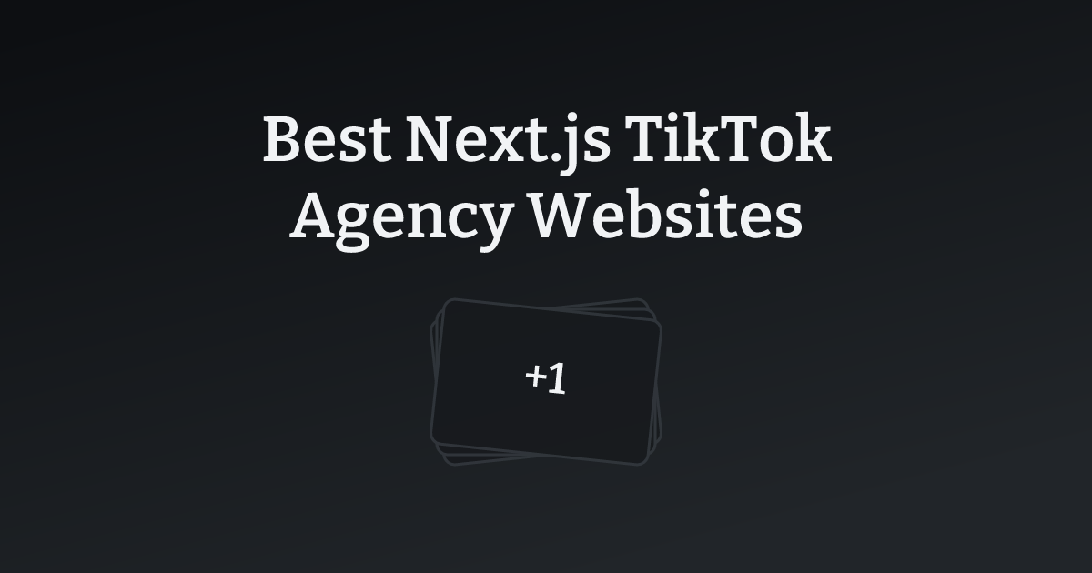 Best Next.js TikTok Agency Websites with count