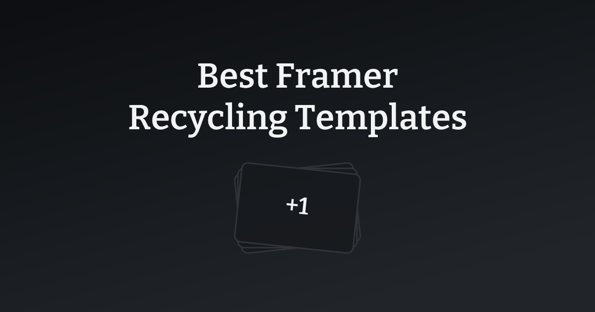 Best Framer Recycling Templates with count