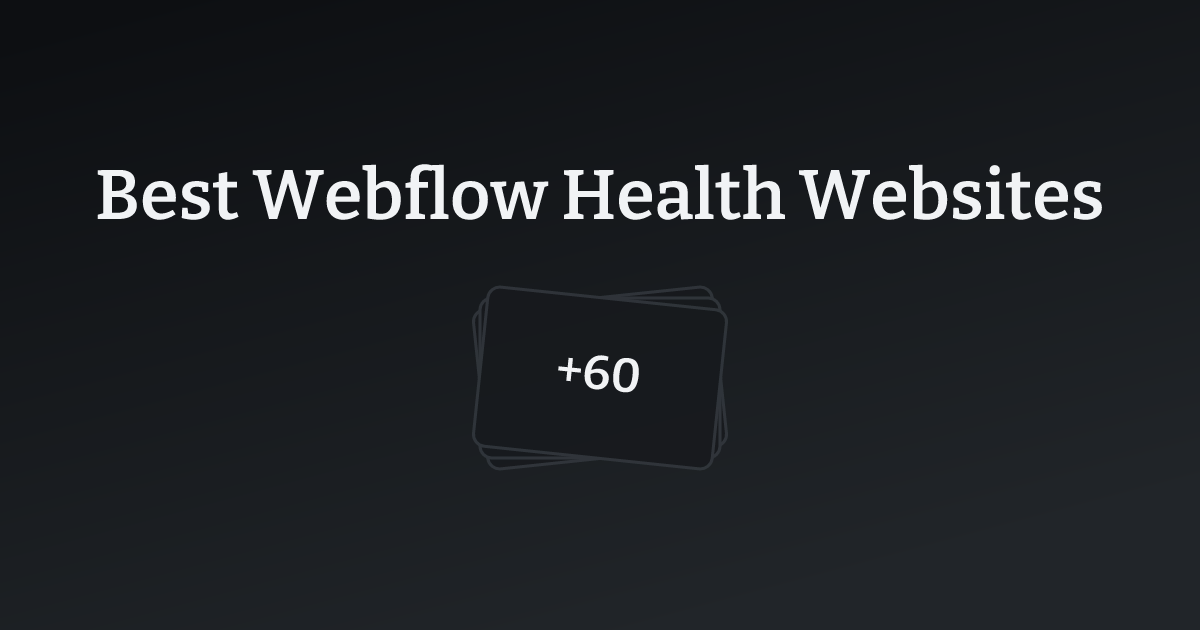 Best Webflow Health Websites with count