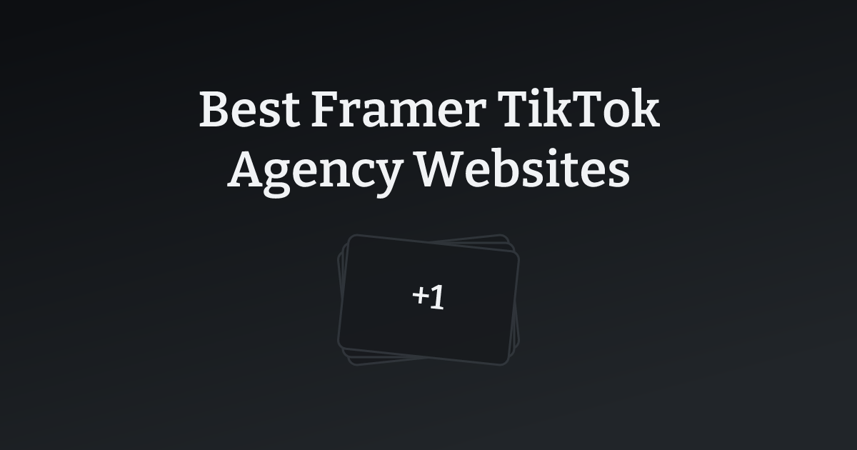 Best Framer TikTok Agency Websites with count