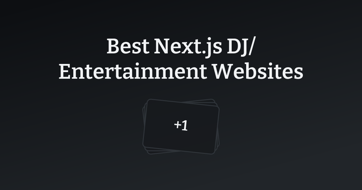 Best Next.js DJ/Entertainment Websites with count