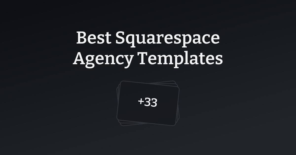 Best Squarespace Agency Templates with count