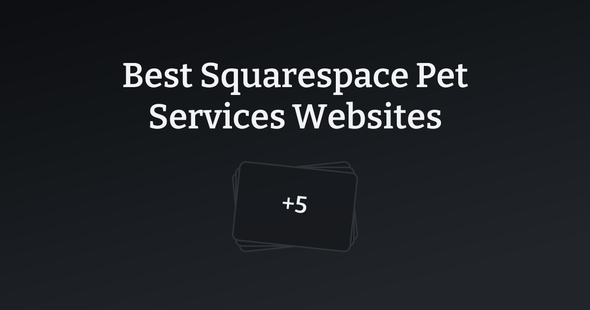Best Squarespace Pet Services Websites with count
