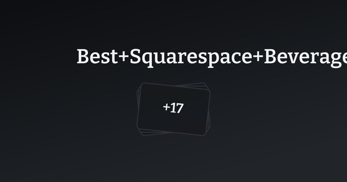 Best Squarespace Beverage Templates with count