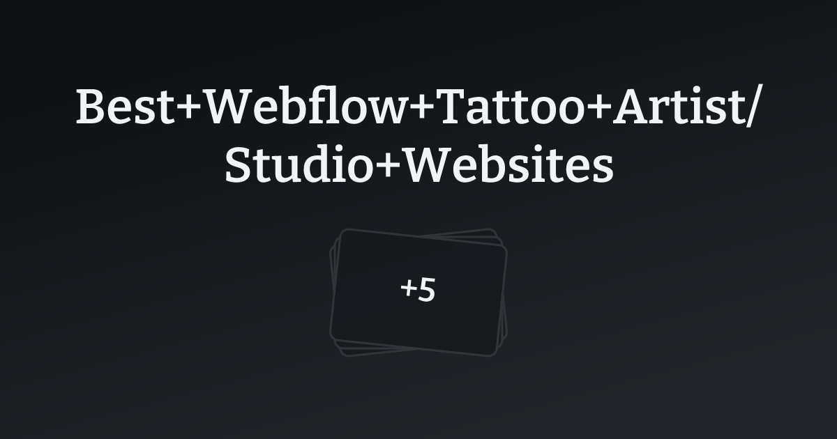 Best Webflow Tattoo Artist/Studio Websites with count