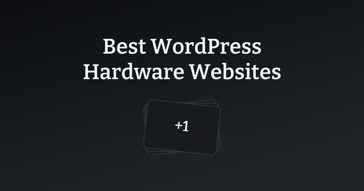 Best WordPress Hardware Websites with count