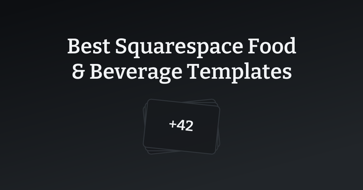 Best Squarespace Food & Beverage Templates with count